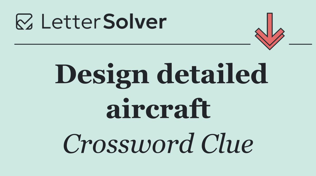 Design detailed aircraft