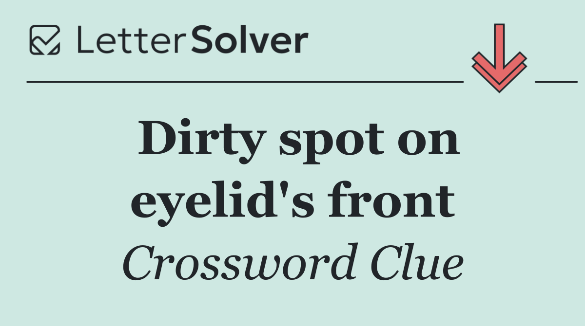 Dirty spot on eyelid's front