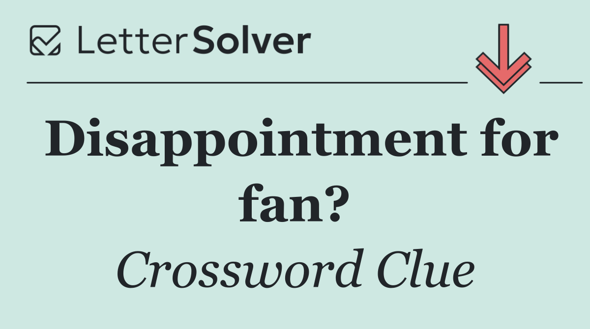 Disappointment for fan?