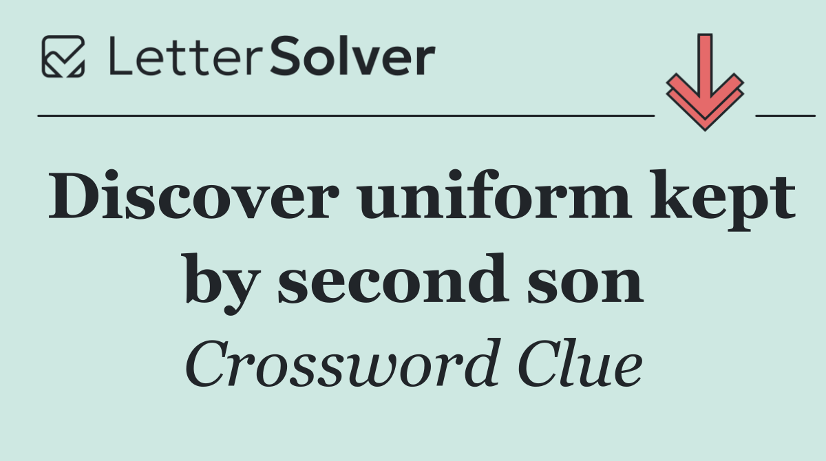 Discover uniform kept by second son