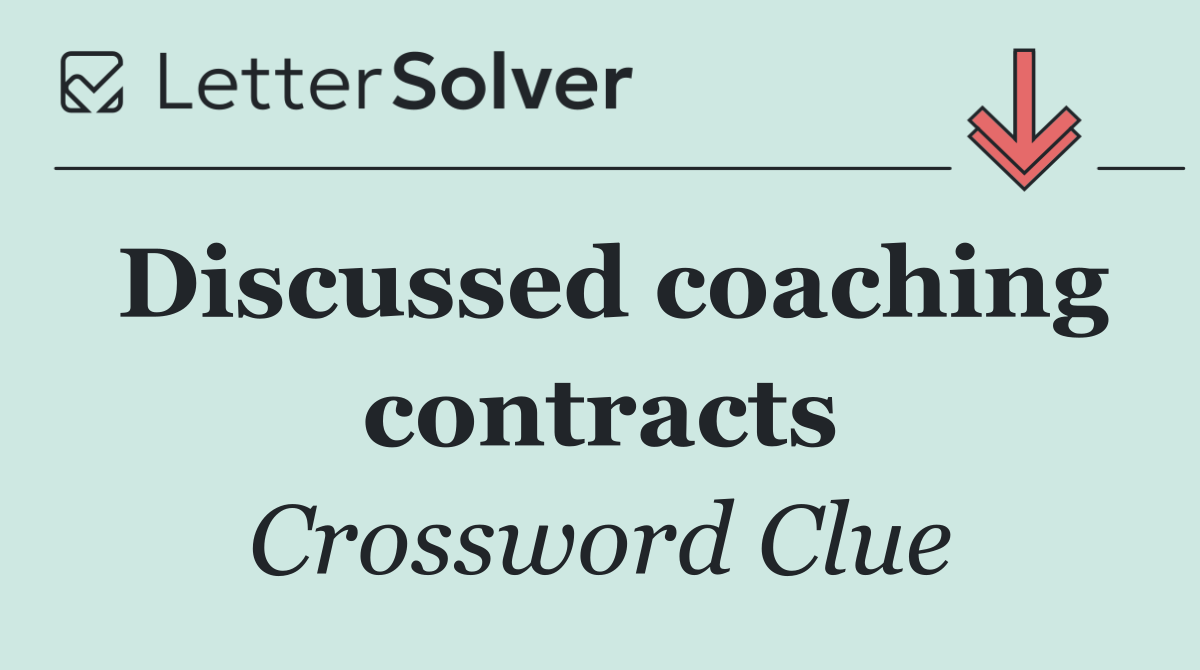 Discussed coaching contracts