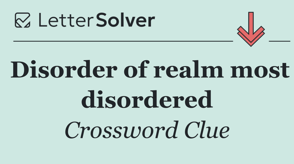 Disorder of realm most disordered