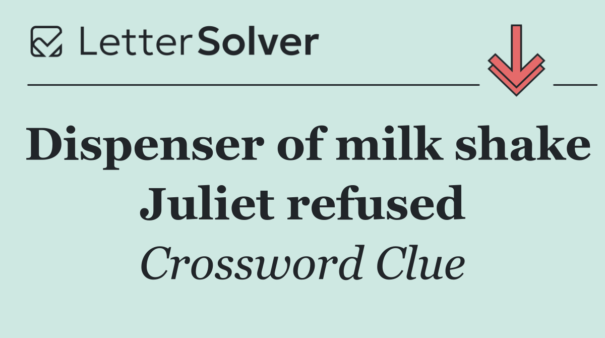 Dispenser of milk shake Juliet refused
