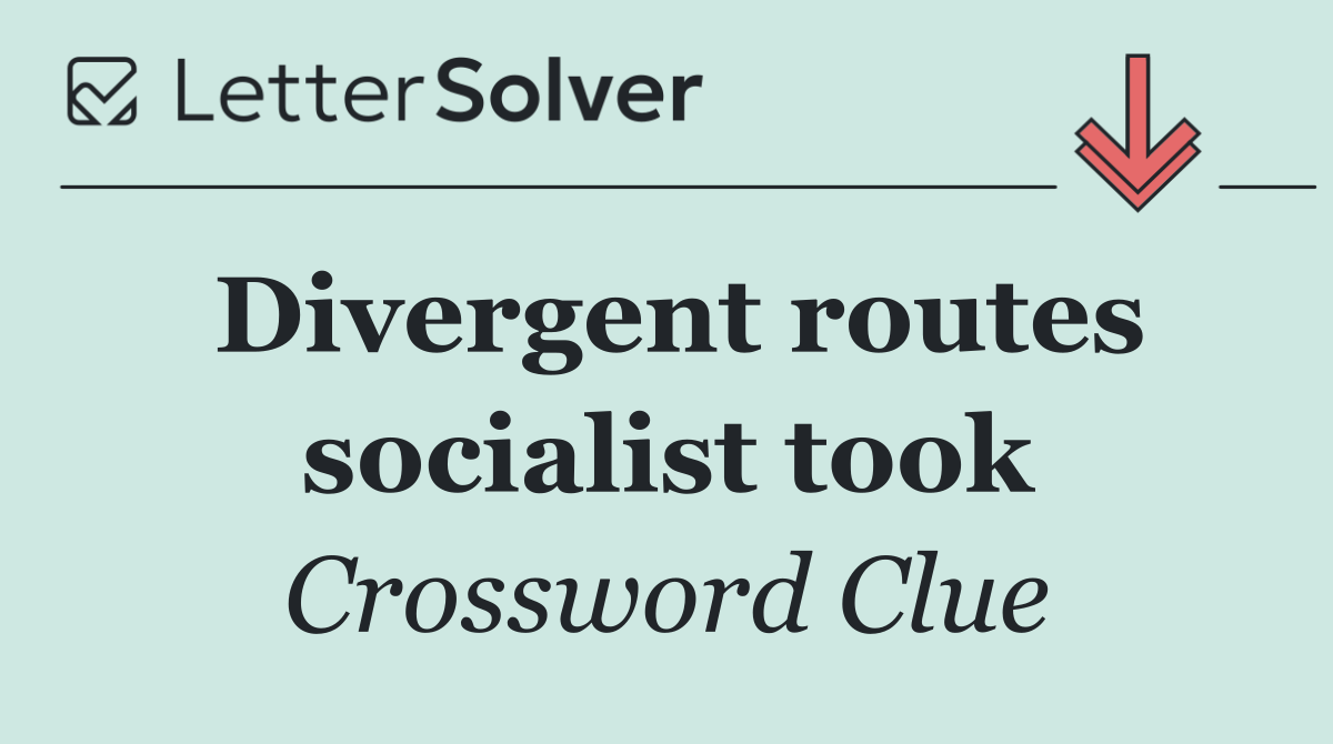 Divergent routes socialist took