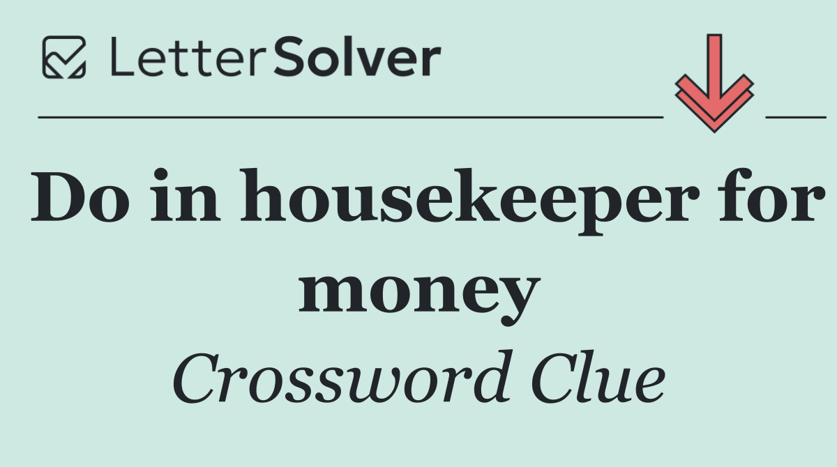 Do in housekeeper for money