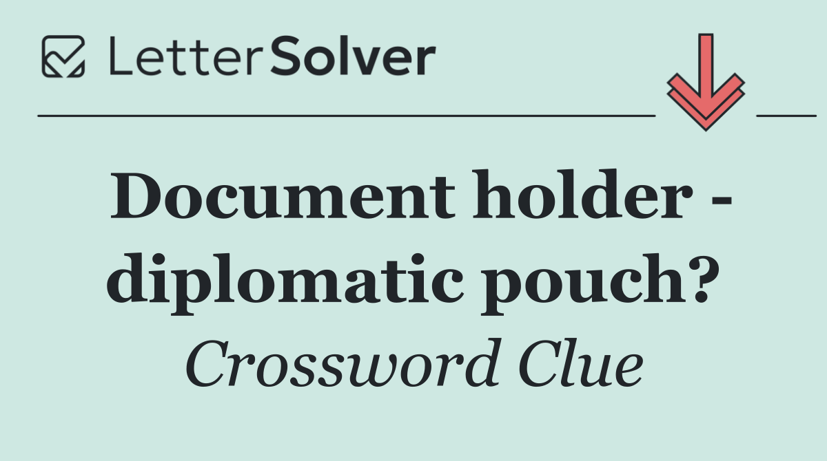 Document holder   diplomatic pouch?
