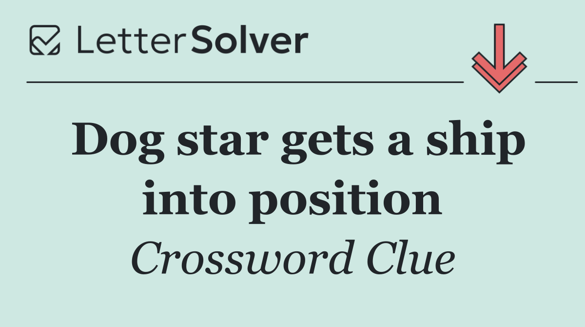 Dog star gets a ship into position