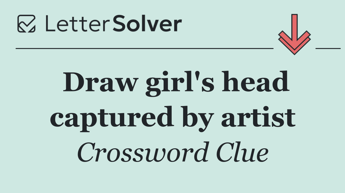 Draw girl's head captured by artist