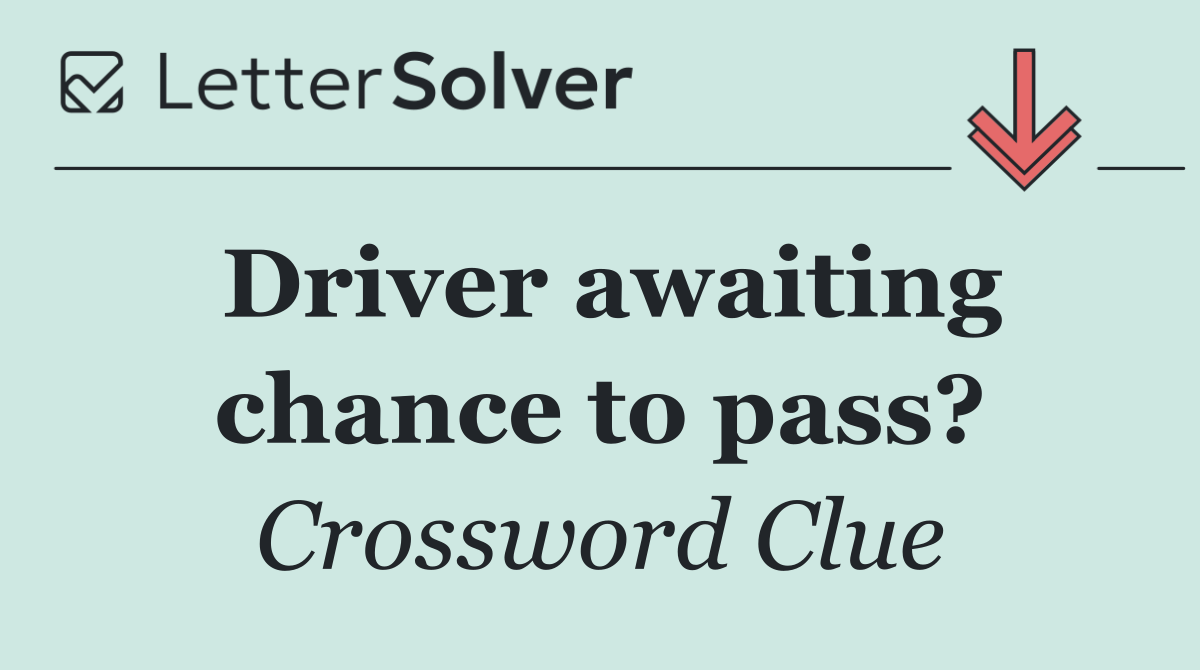 Driver awaiting chance to pass?