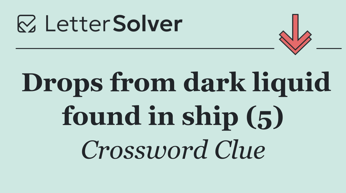 Drops from dark liquid found in ship (5)