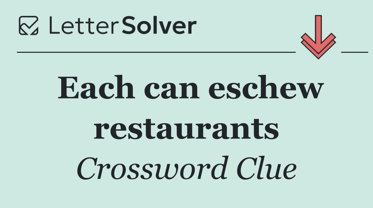 Each can eschew restaurants