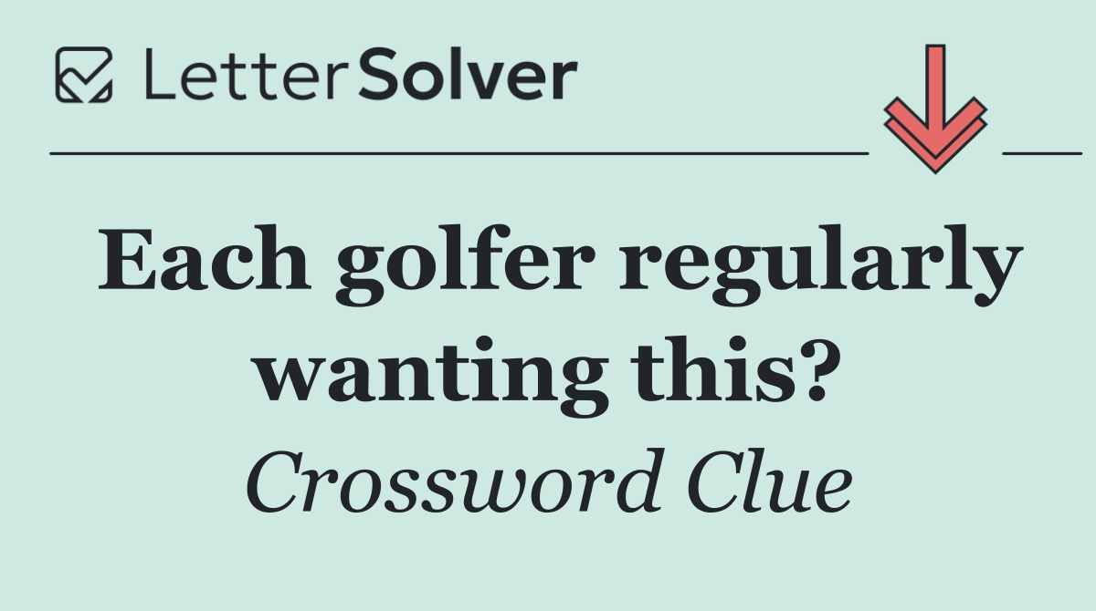 Each golfer regularly wanting this?