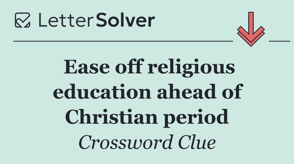 Ease off religious education ahead of Christian period