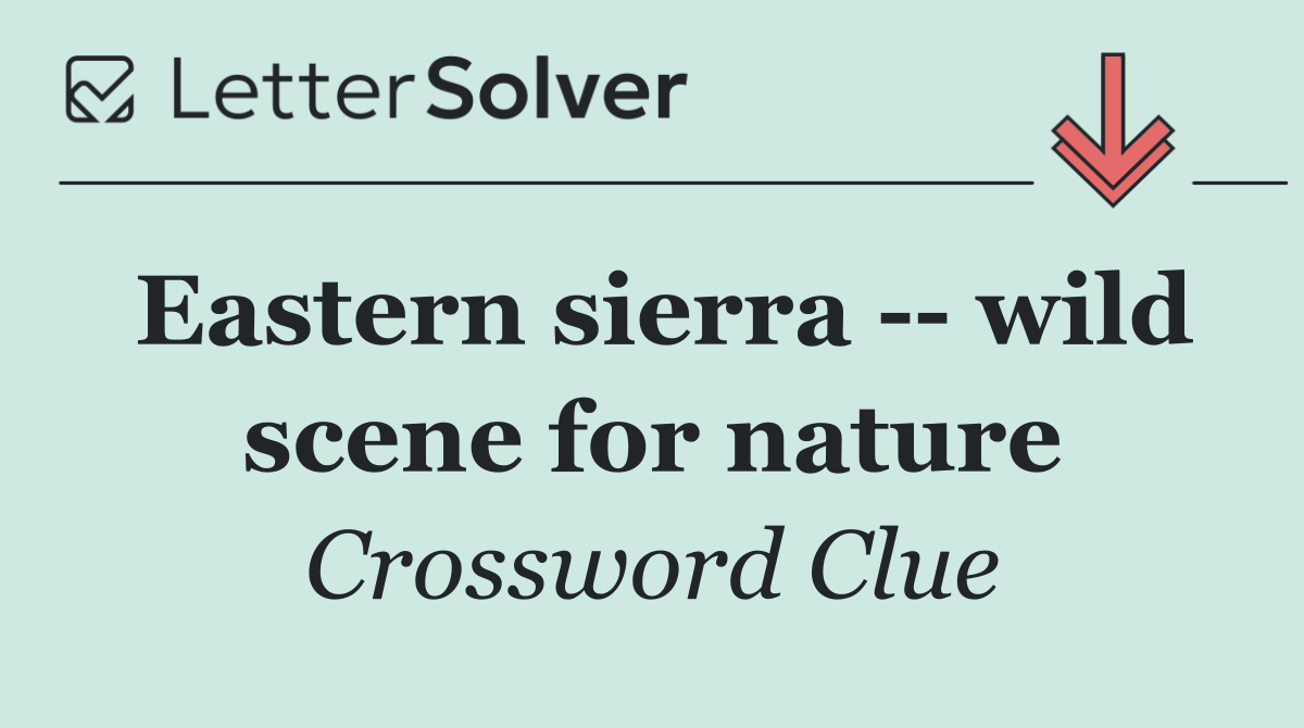 Eastern sierra    wild scene for nature