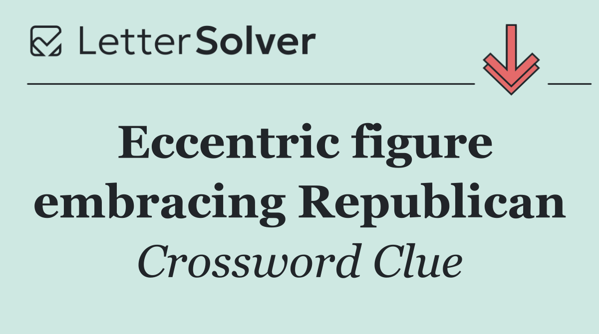 Eccentric figure embracing Republican