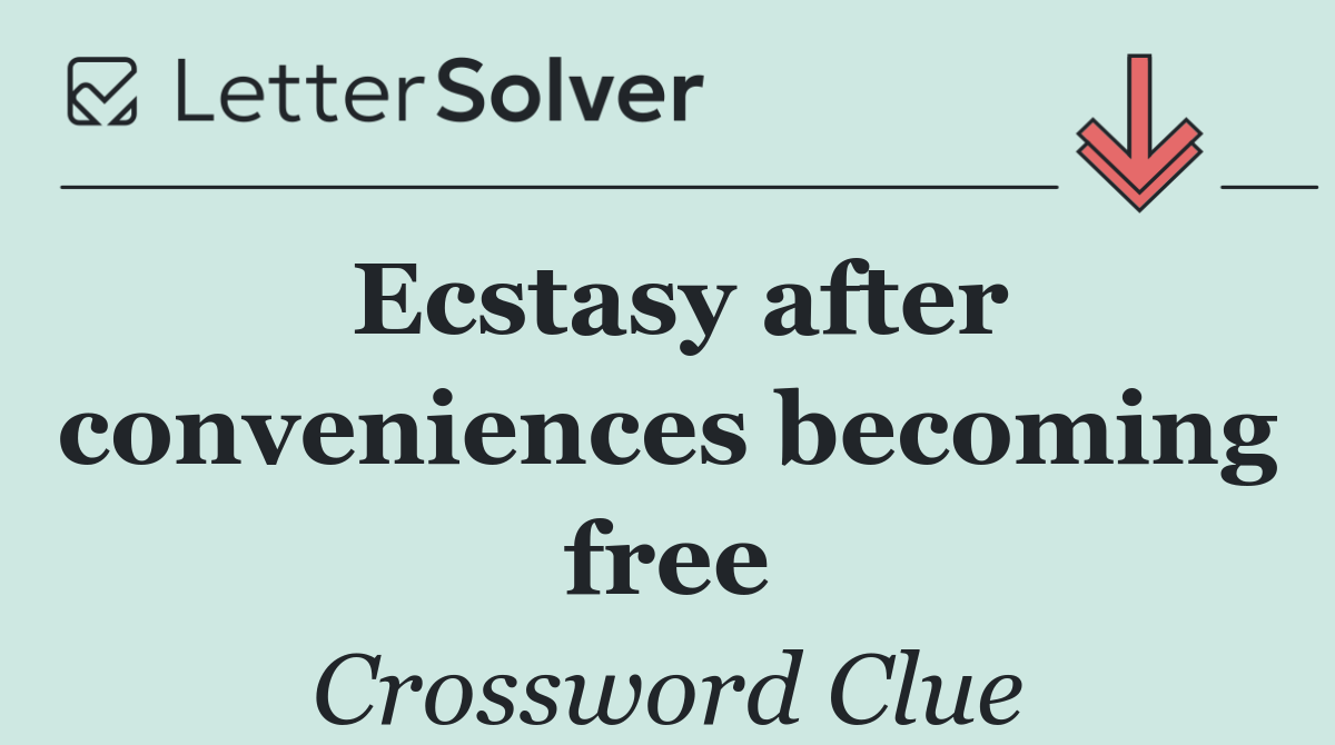 Ecstasy after conveniences becoming free