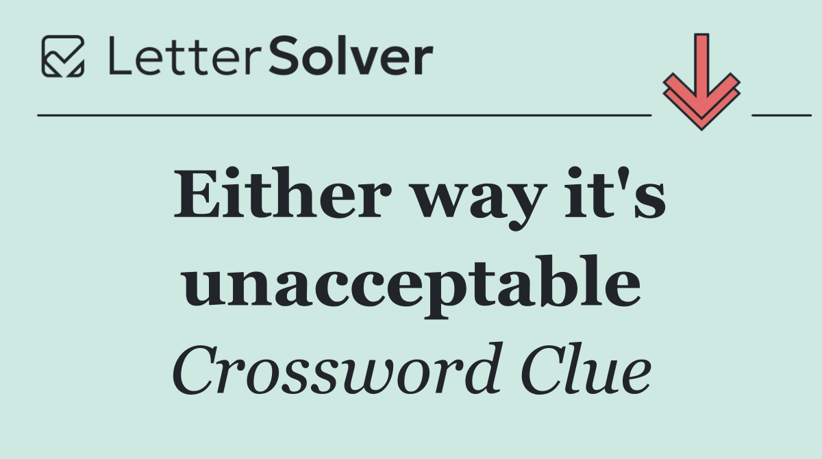 Either way it's unacceptable