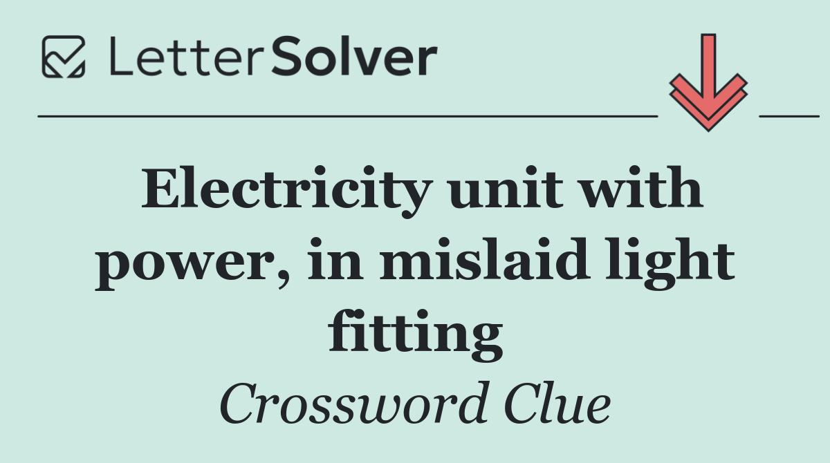 Electricity unit with power, in mislaid light fitting