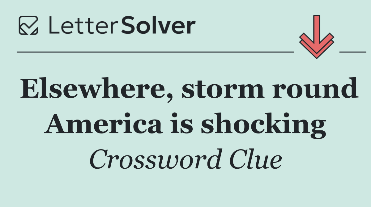 Elsewhere, storm round America is shocking