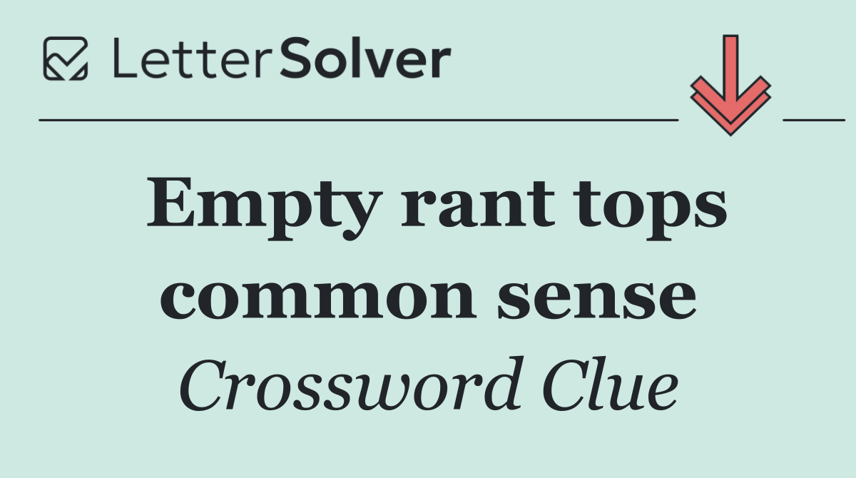 Empty rant tops common sense