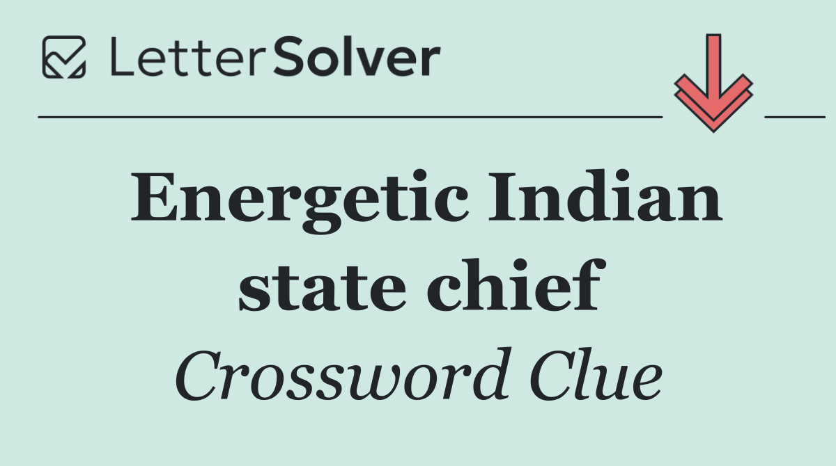 Energetic Indian state chief