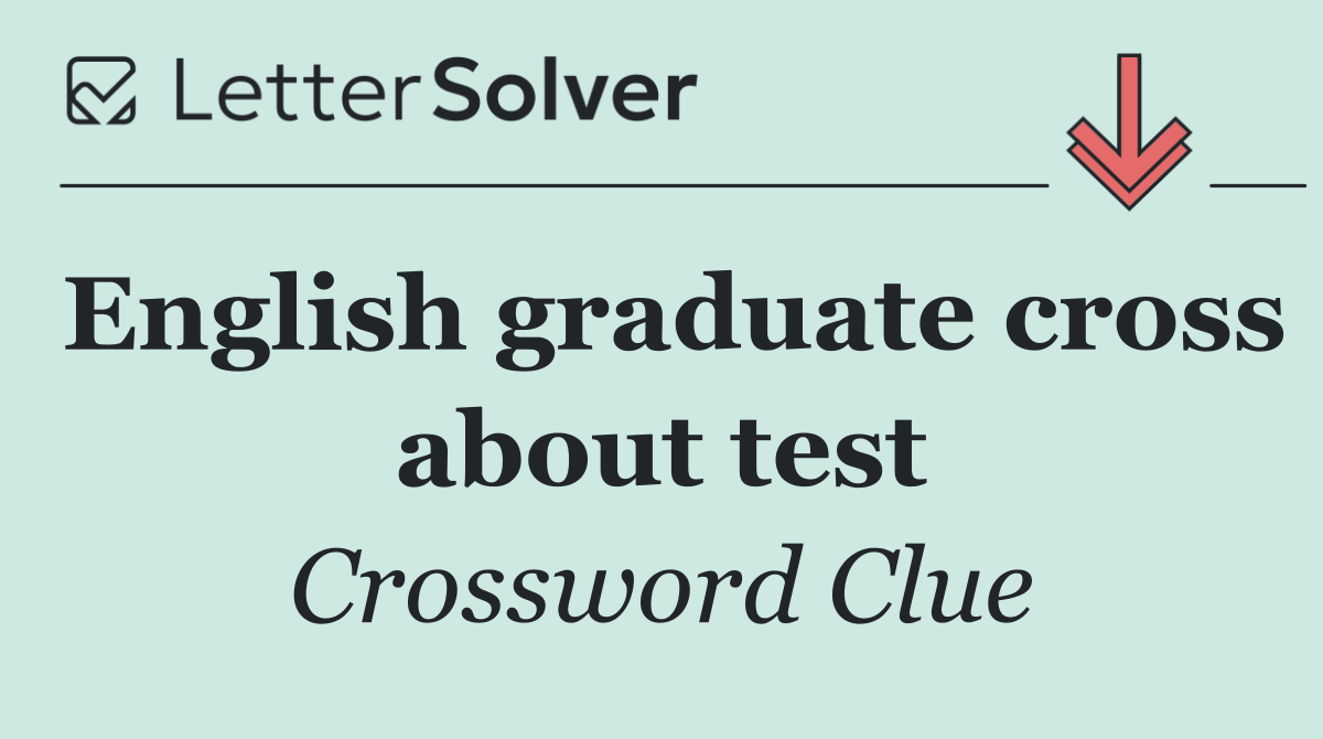 English graduate cross about test