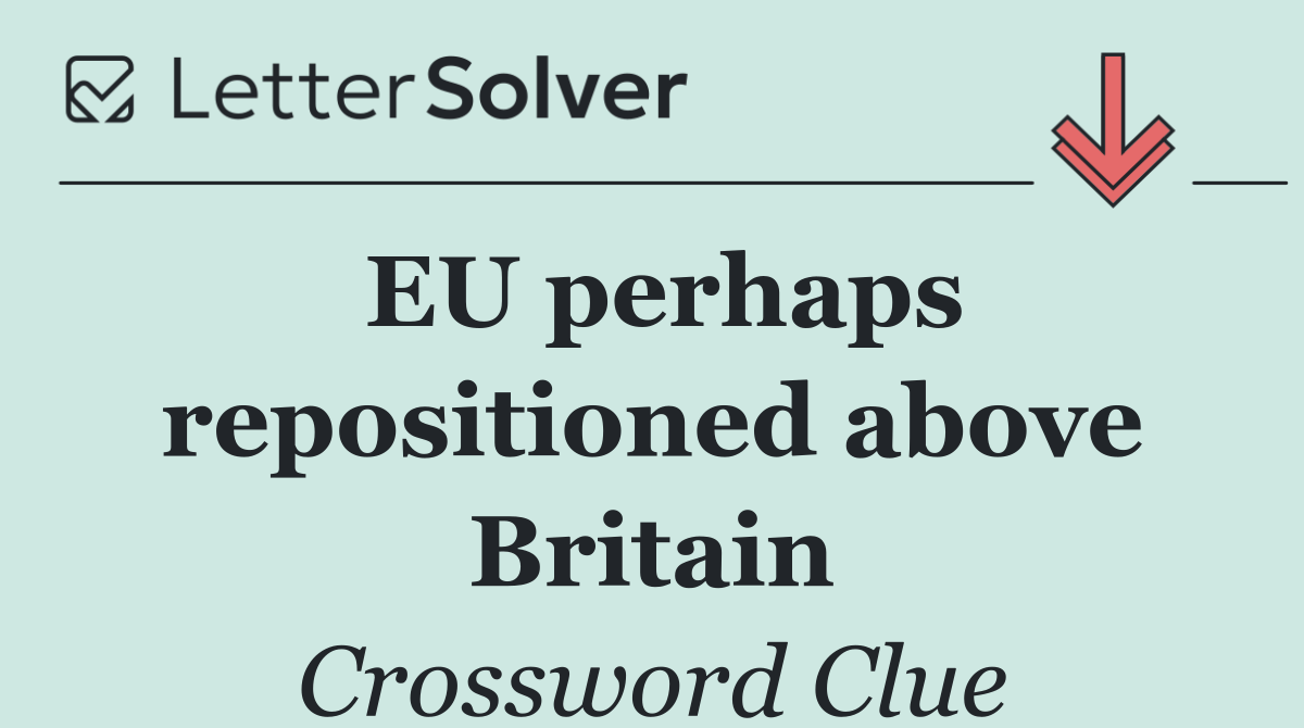 EU perhaps repositioned above Britain