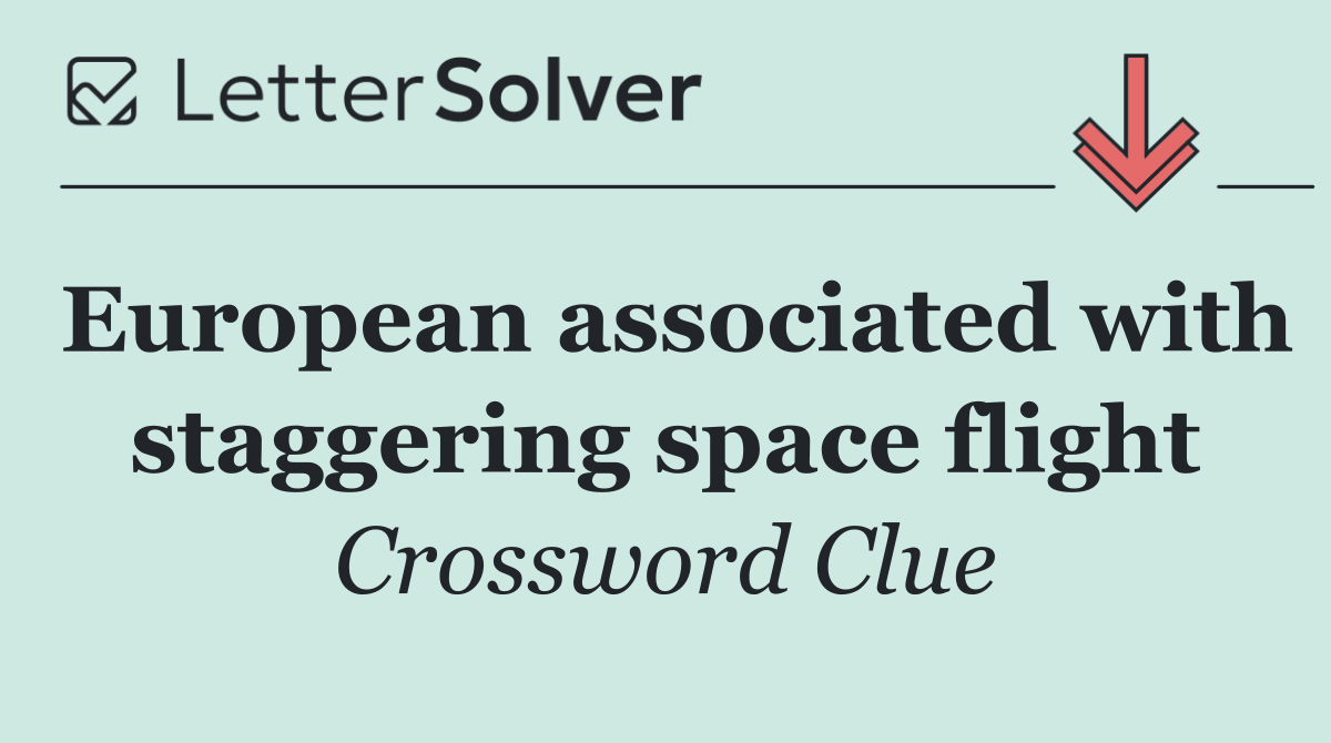 European associated with staggering space flight