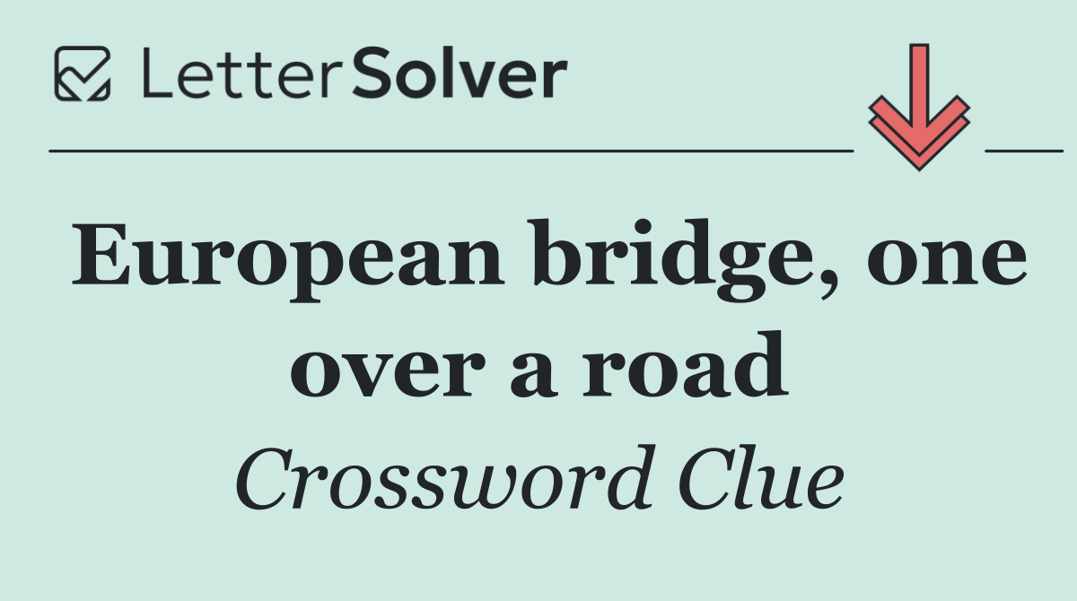 European bridge, one over a road