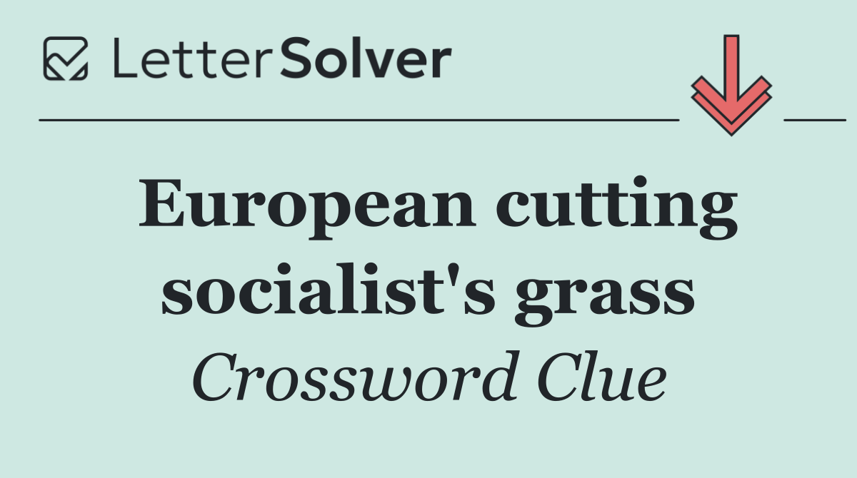 European cutting socialist's grass