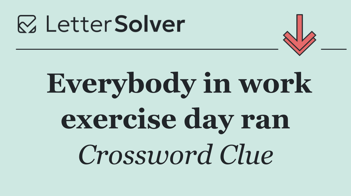 Everybody in work exercise day ran