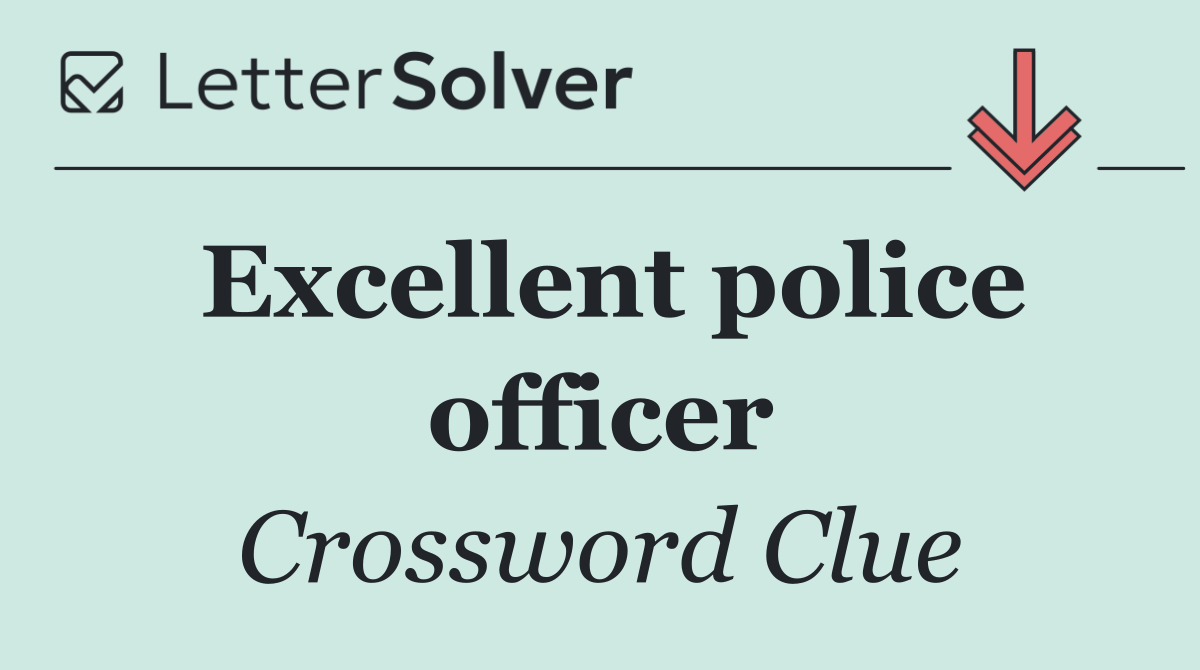 Excellent police officer