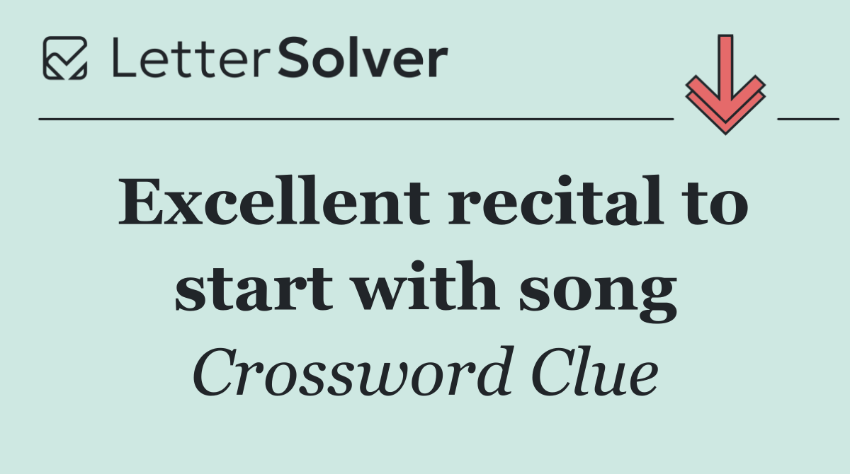 Excellent recital to start with song