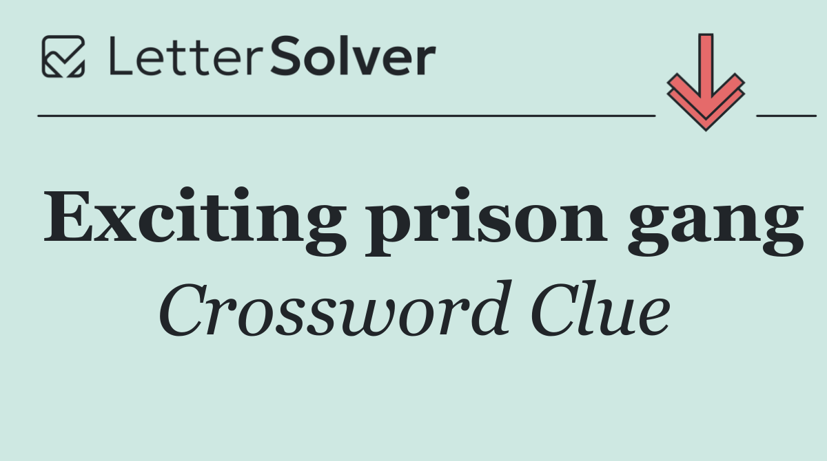 Exciting prison gang