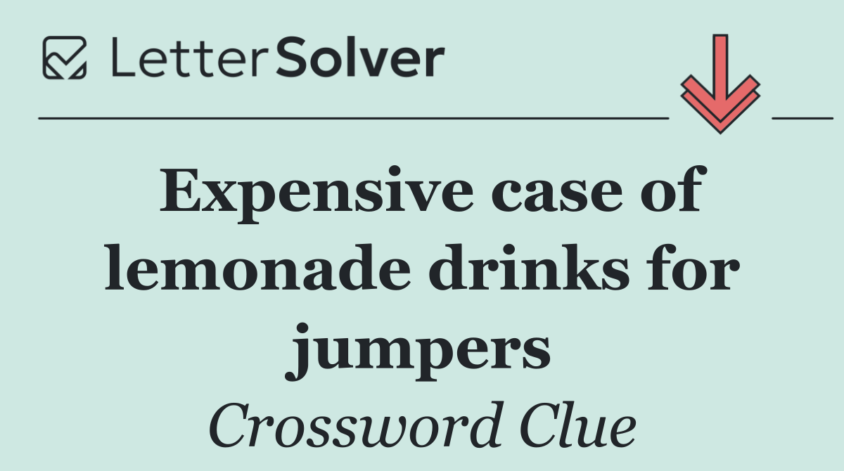 Expensive case of lemonade drinks for jumpers