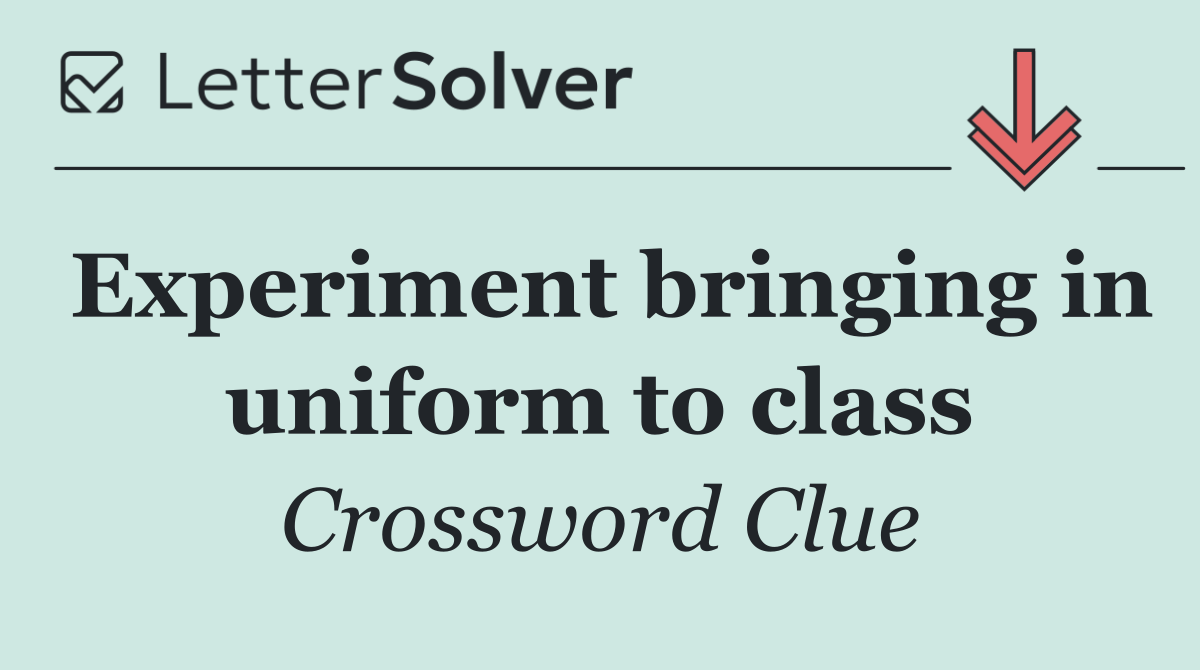 Experiment bringing in uniform to class