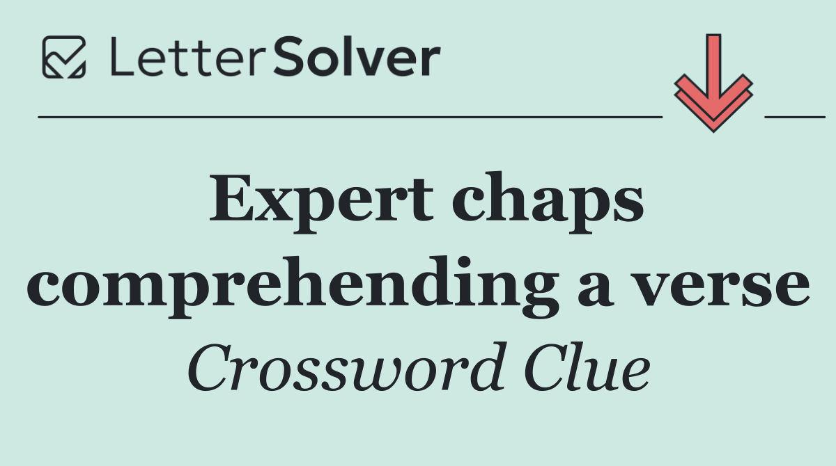 Expert chaps comprehending a verse