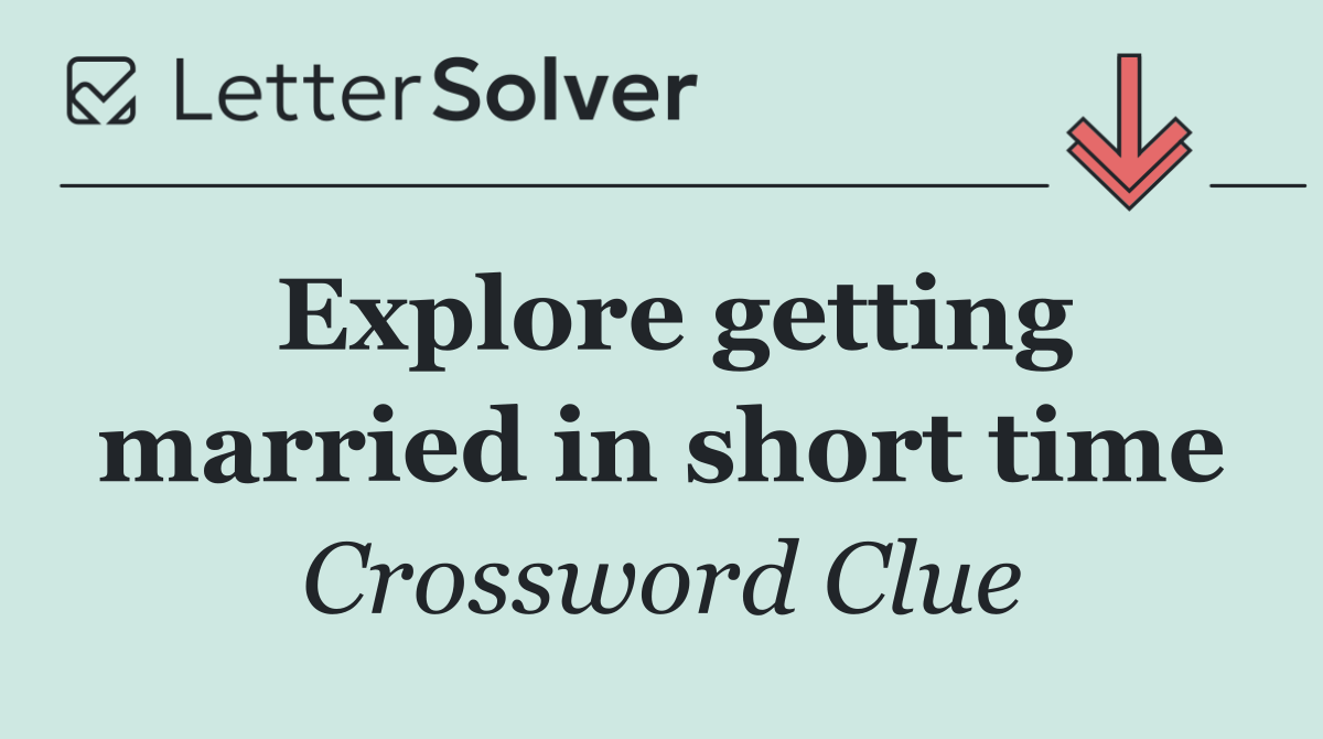 Explore getting married in short time