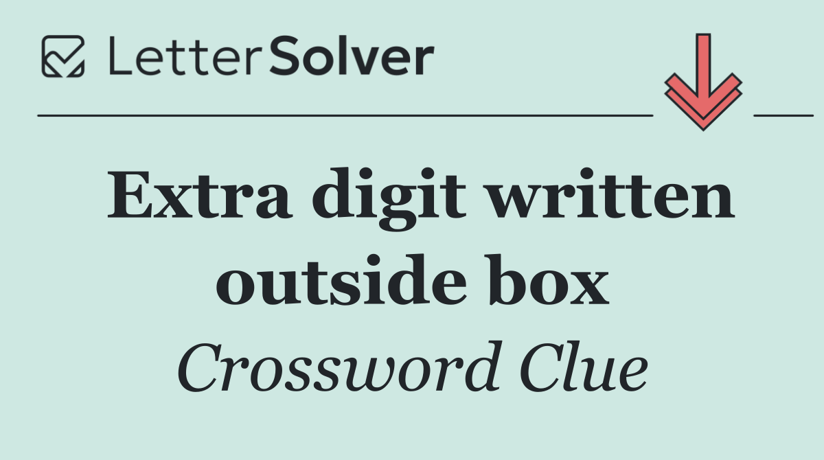 Extra digit written outside box