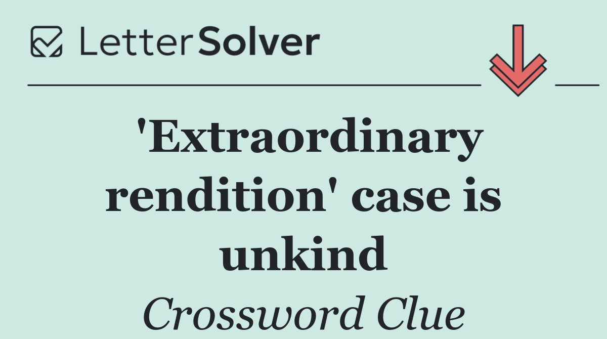 'Extraordinary rendition' case is unkind