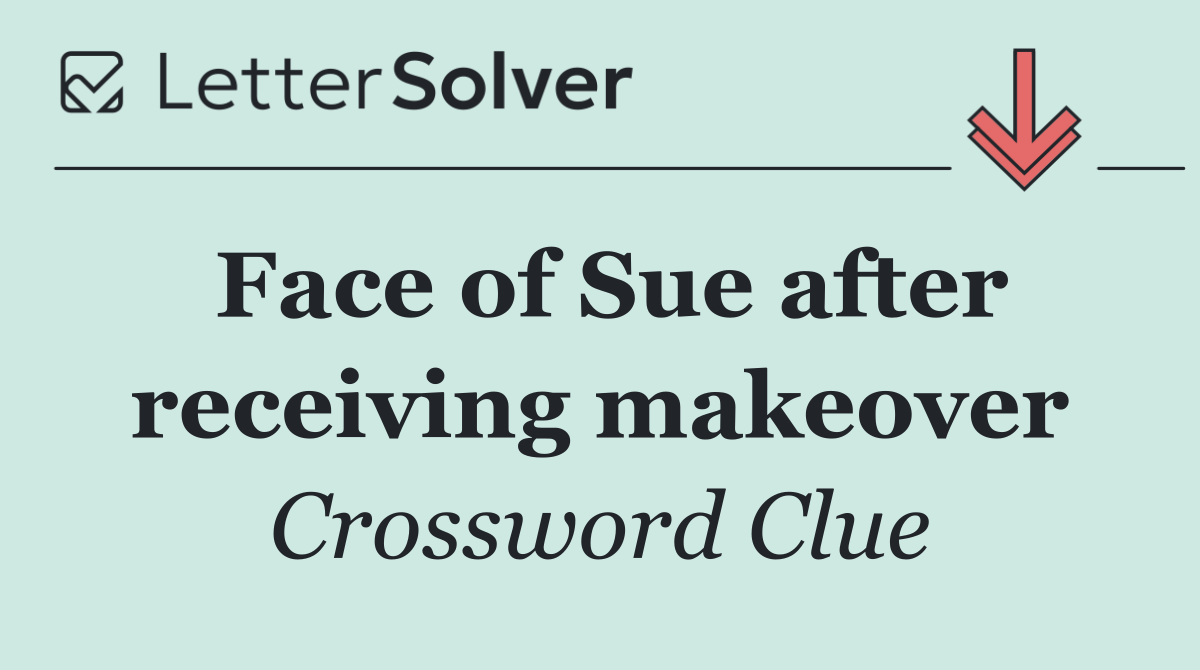 Face of Sue after receiving makeover