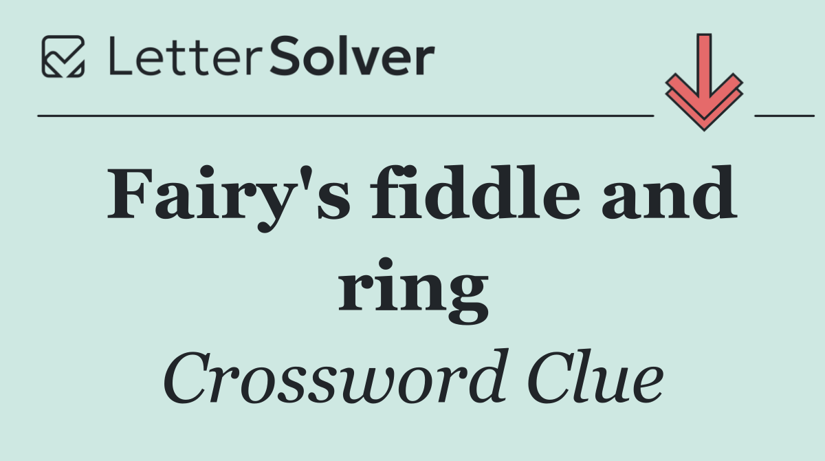 Fairy's fiddle and ring