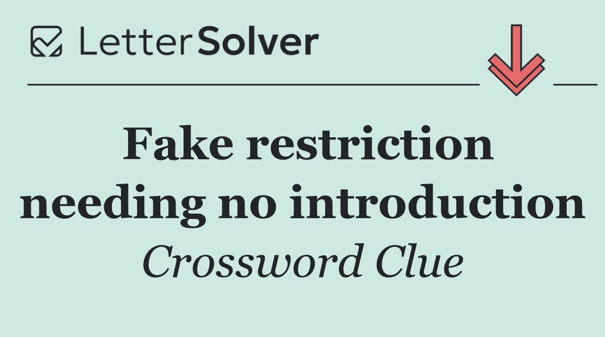 Fake restriction needing no introduction