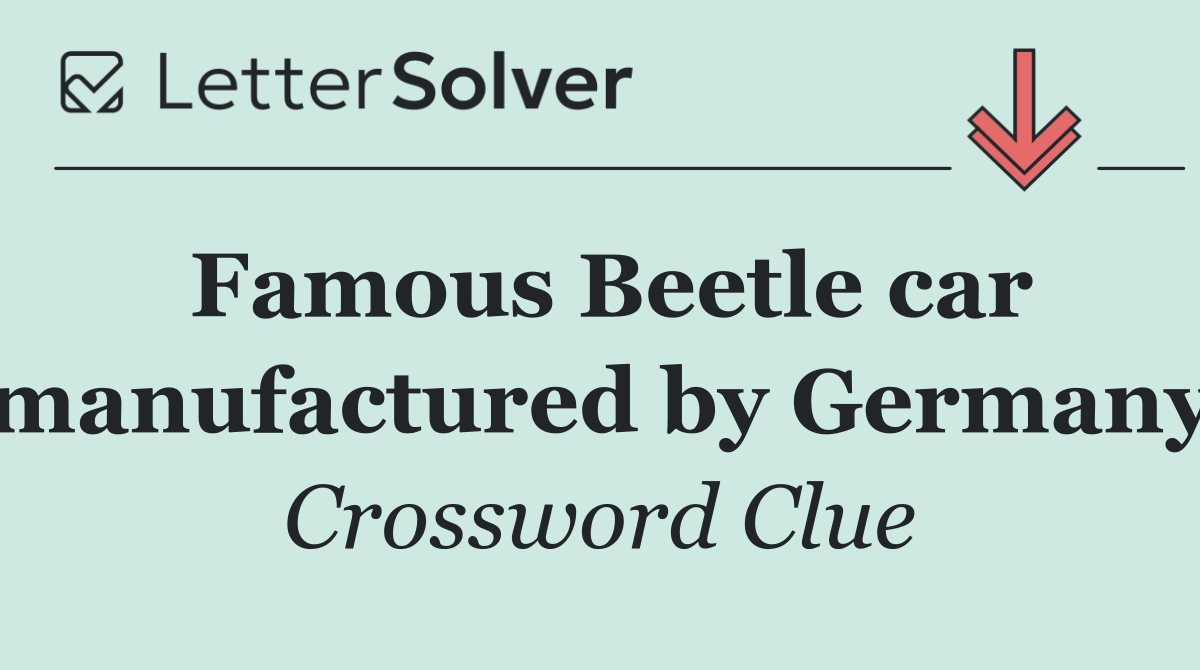 Famous Beetle car manufactured by Germany