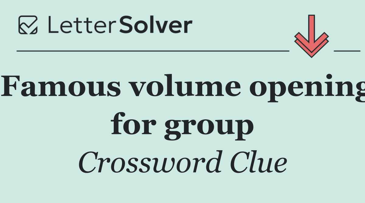 Famous volume opening for group