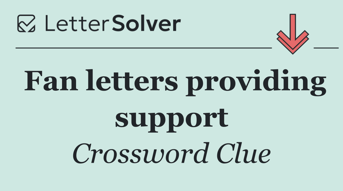 Fan letters providing support