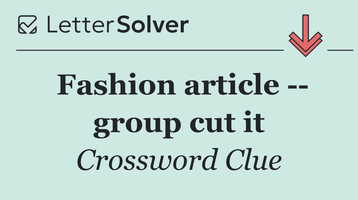 Fashion article    group cut it