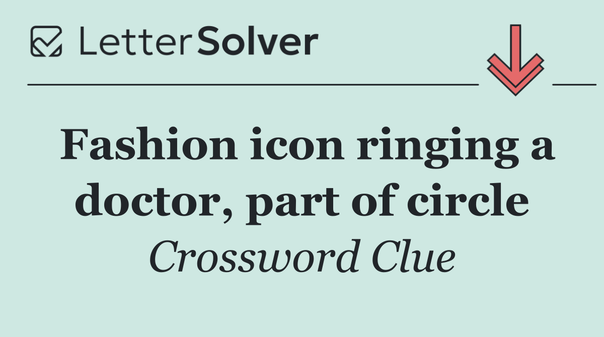 Fashion icon ringing a doctor, part of circle