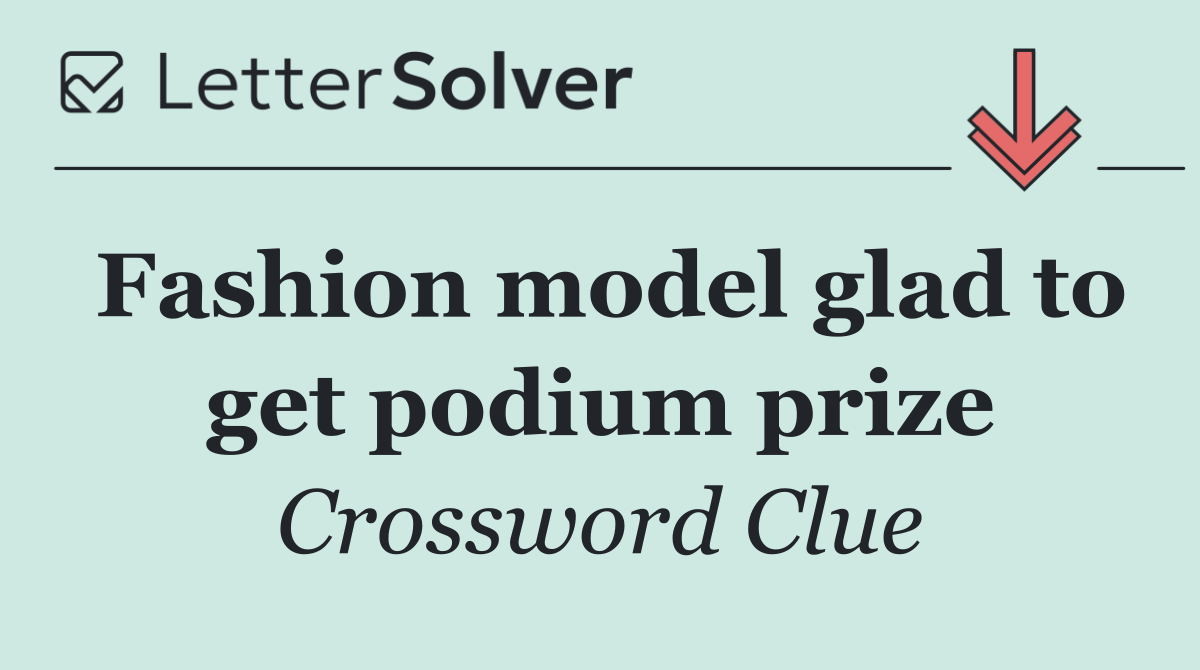 Fashion model glad to get podium prize