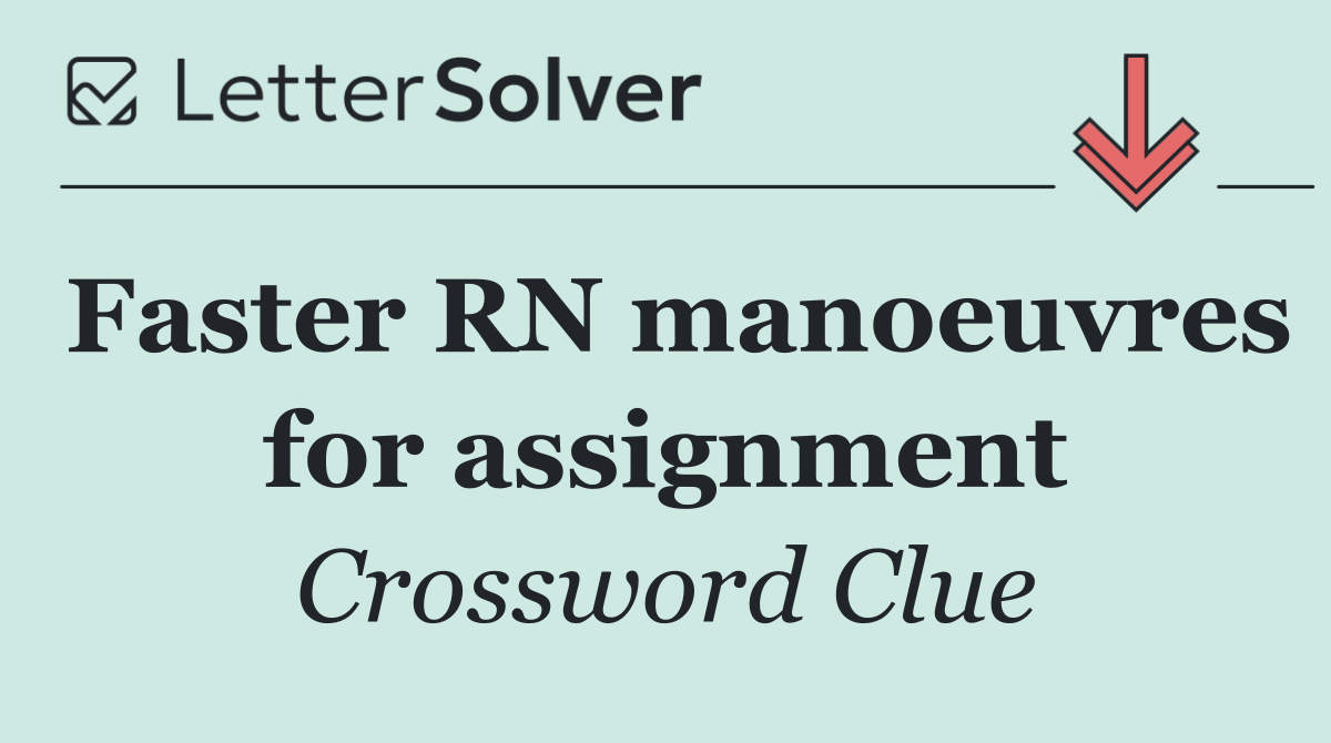 Faster RN manoeuvres for assignment